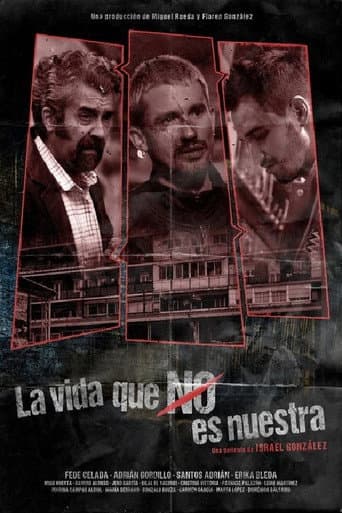 Watch La vida que no es nuestra free online