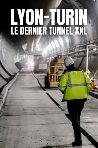 Watch Lyon-Turin : Le Dernier Tunnel XXL free online