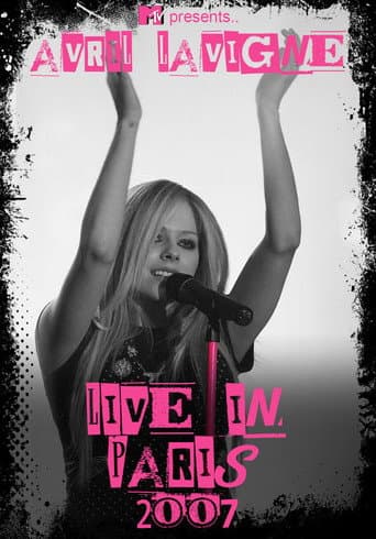Watch Avril Lavigne: MTV Live in Paris 2007 free online