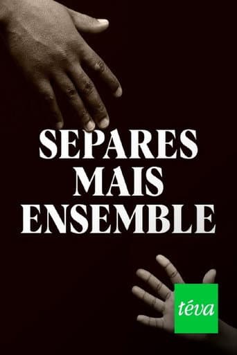 Watch Séparés mais ensemble free online