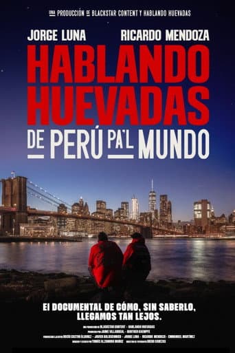 Watch Hablando Huevadas: De Perú pa’l Mundo free online