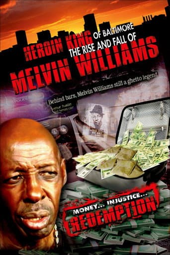 Watch Heroin King of Baltimore: The Rise and Fall of Melvin Williams free online
