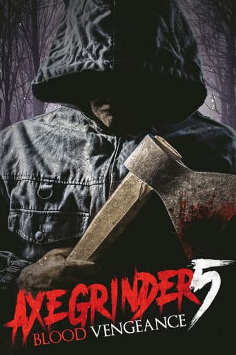 Watch Axegrinder 5: Blood Vengeance free online