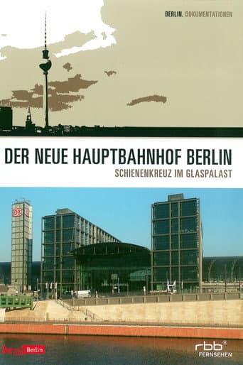 Watch Der neue Hauptbahnhof Berlin free online