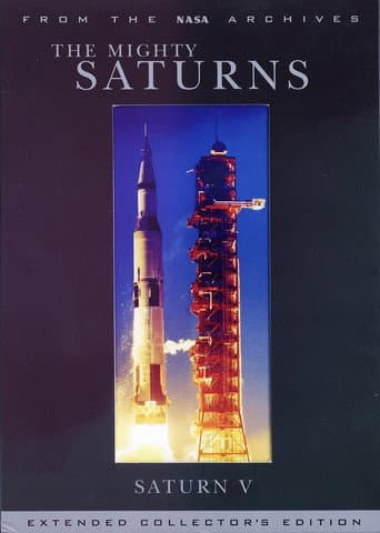 Watch The Mighty Saturns: Saturn V free online