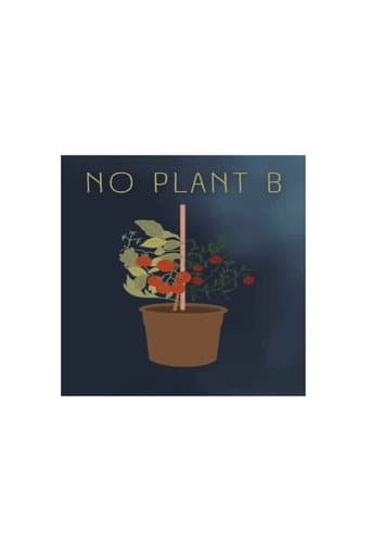 Watch No Plant B free online