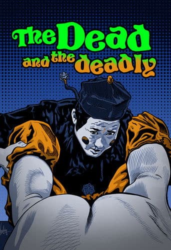 Watch The Dead and the Deadly free online