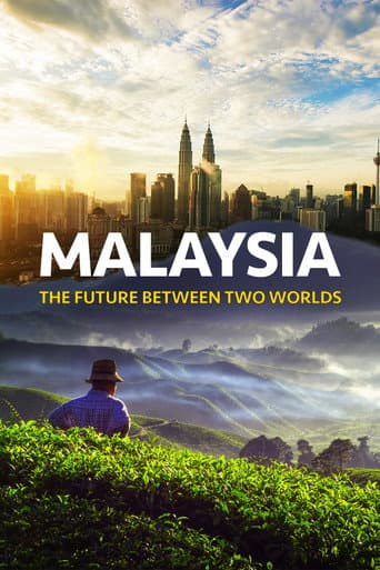 Watch Malaysia, The Future Between Two Worlds free online