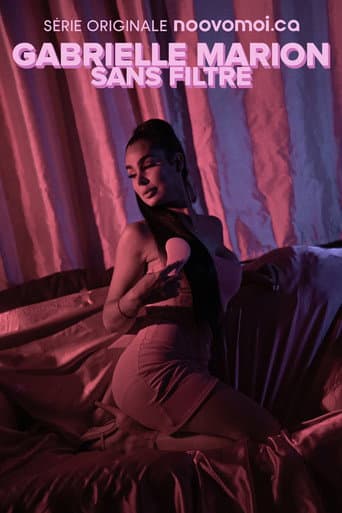 Watch Gabrielle Marion : sans filtre free online