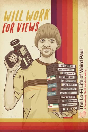 Watch Will Work for Views: The Lo-Fi Life of Weird Paul free online