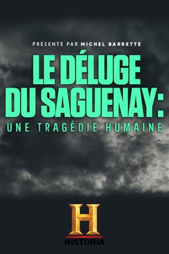 Watch Le déluge du Saguenay : une tragédie humaine free online