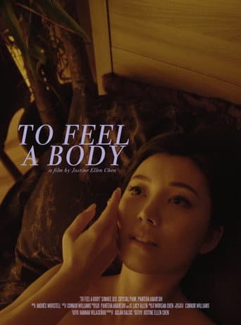 Watch To Feel A Body. free online