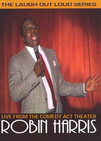 Watch Robin Harris: Live from the Comedy Act Theater free online