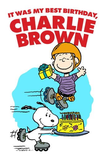 Watch It Was My Best Birthday Ever, Charlie Brown! free online