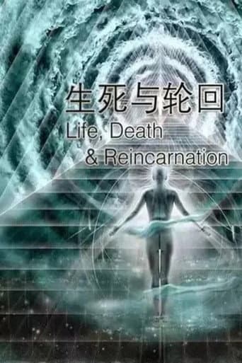 Watch Life, Death and Reincarnation free online