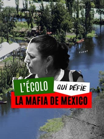 Watch L'écolo qui défie la mafia de Mexico free online