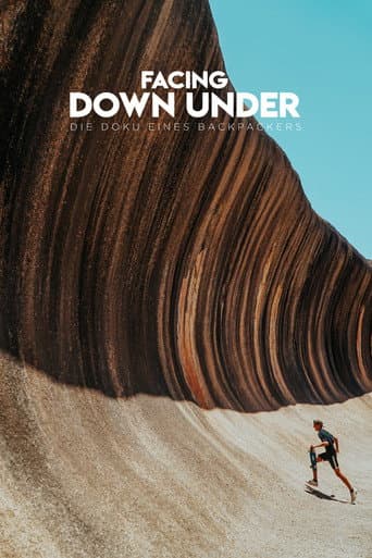 Watch Facing Down Under: A Backpackers Documentary free online