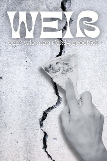 Watch Weiß (oder wie man richtig spachtelt) free online