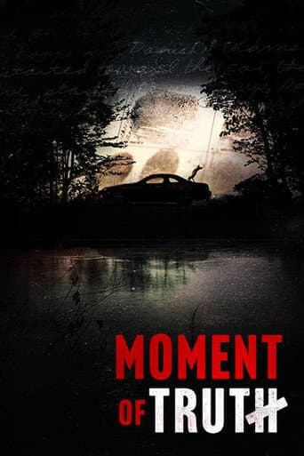 Watch Moment of Truth free online
