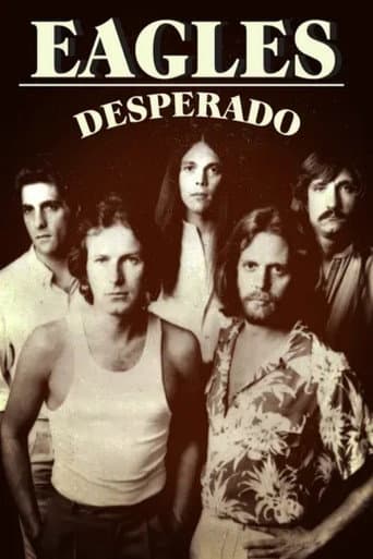 Watch Eagles: Desperado free online