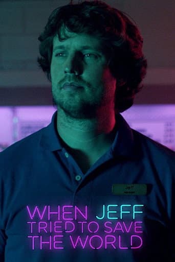 Watch When Jeff Tried to Save the World free online