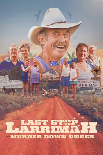 Watch Last Stop Larrimah: Murder Down Under free online