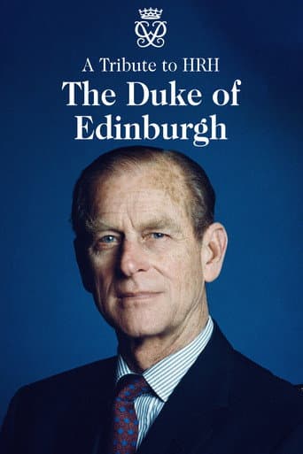 Watch A Tribute to HRH Duke of Edinburgh free online