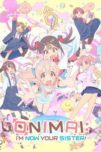 Watch ONIMAI: I'm Now Your Sister! free online