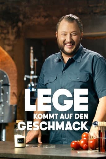 Watch Lege kommt auf den Geschmack free online