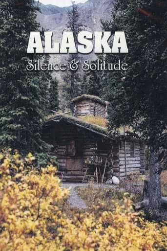 Watch Alaska: Silence & Solitude free online