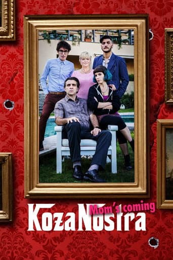 Watch Koza Nostra. Mom's Coming free online
