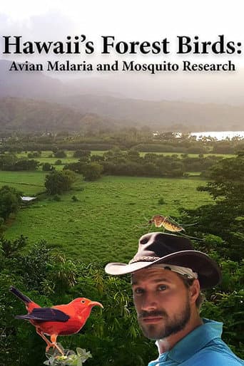 Watch Hawaii's Forest Birds: Avian Malaria and Mosquito Research free online