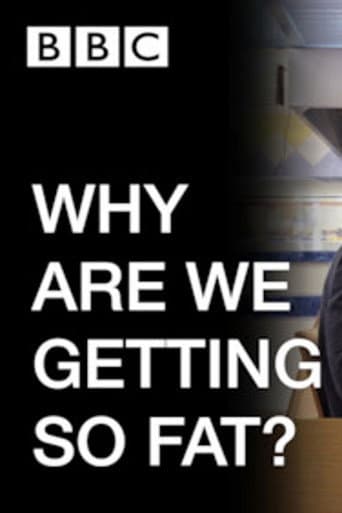 Watch WHY ARE WE GETTING SO FAT? free online