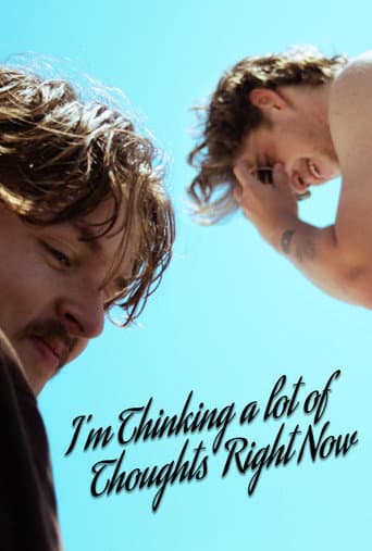 Watch I'm Thinking a lot of Thoughts Right Now free online