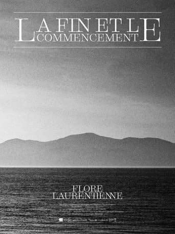 Watch Flore Laurentienne: The End and the Beginning free online