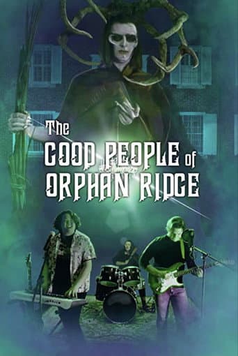 Watch The Good People of Orphan Ridge free online