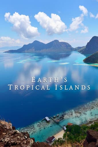 Watch Earth's Tropical Islands free online