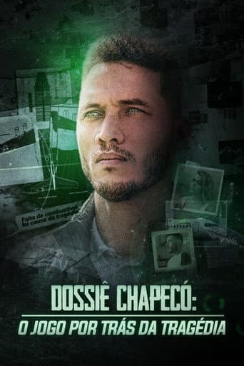 Watch Dossiê Chapecó: O Jogo por Trás da Tragédia free online