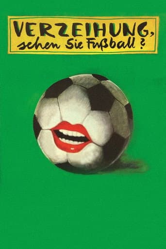 Watch Verzeihung, sehen Sie Fußball? free online