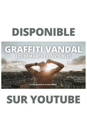 Watch VANDAL GRAFFITI, INVISIBLE APPROACHES free online