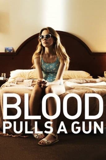 Watch Blood Pulls a Gun free online