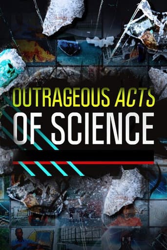 Watch Outrageous Acts of Science free online