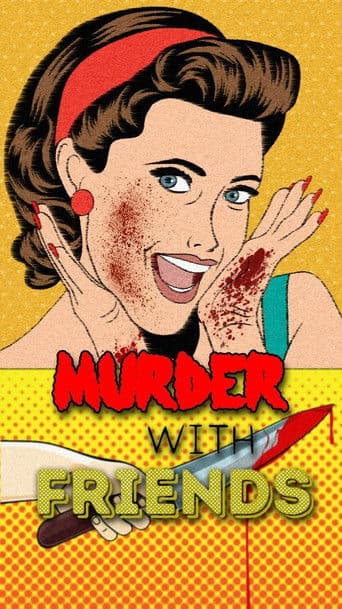 Watch Murder with Friends free online