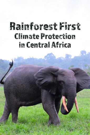 Watch Rainforest First: Climate Protection in Central Africa free online