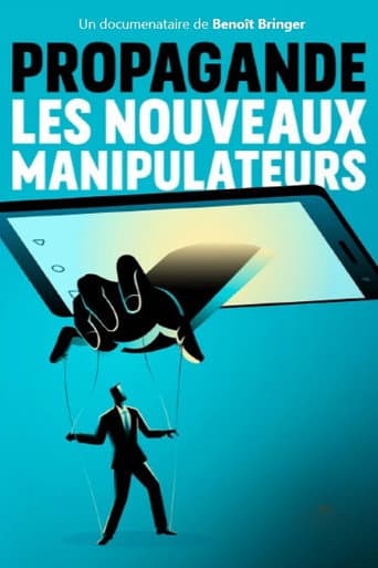 Watch Propagande, les nouveaux manipulateurs free online