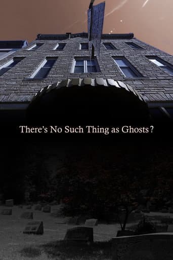Watch There’s No Such Thing as Ghosts? free online