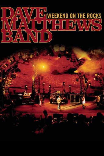 Watch Dave Matthews Band: Weekend On The Rocks free online
