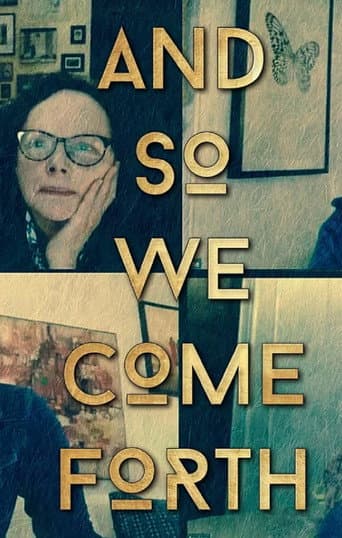 Watch And So We Come Forth free online