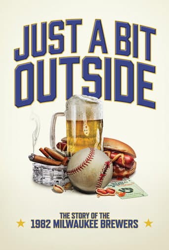 Watch Just a Bit Outside: The Story of the 1982 Milwaukee Brewers free online