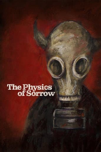 Watch The Physics of Sorrow free online
